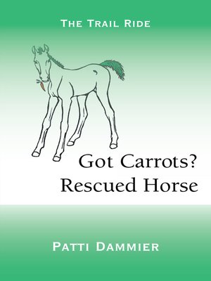 cover image of Got Carrots? Rescued Horse